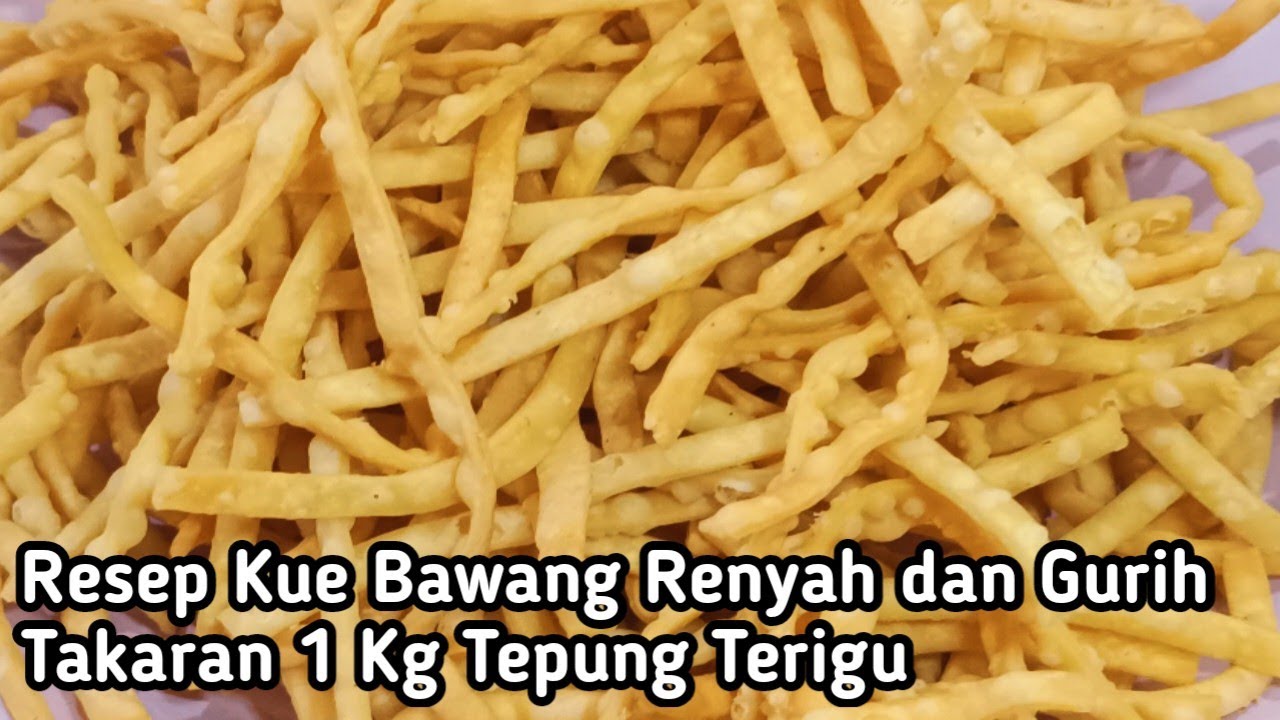 RESEP KUE BAWANG TAKARAN 1 KG TEPUNG TERIGU RENYAH DAN GURIH #KUE LEBARAN 