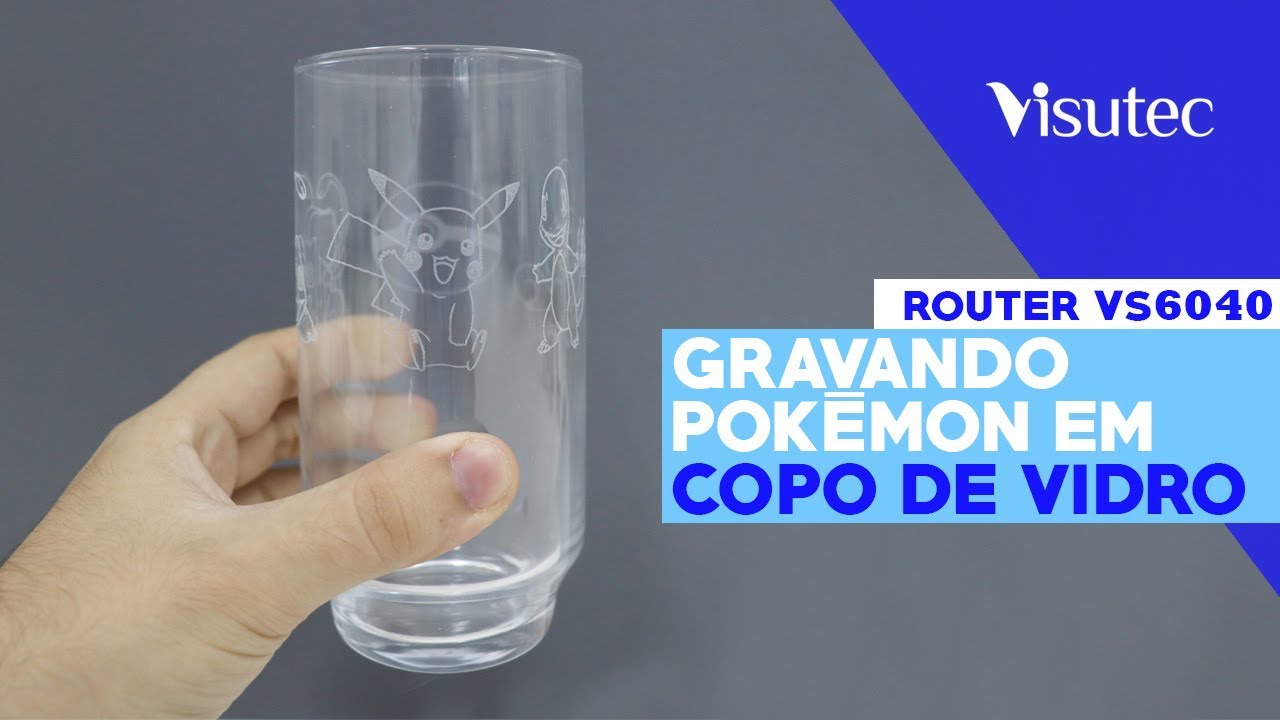 Multivisi | Router VS6040 |  Gravando pokémon em copo de vidro