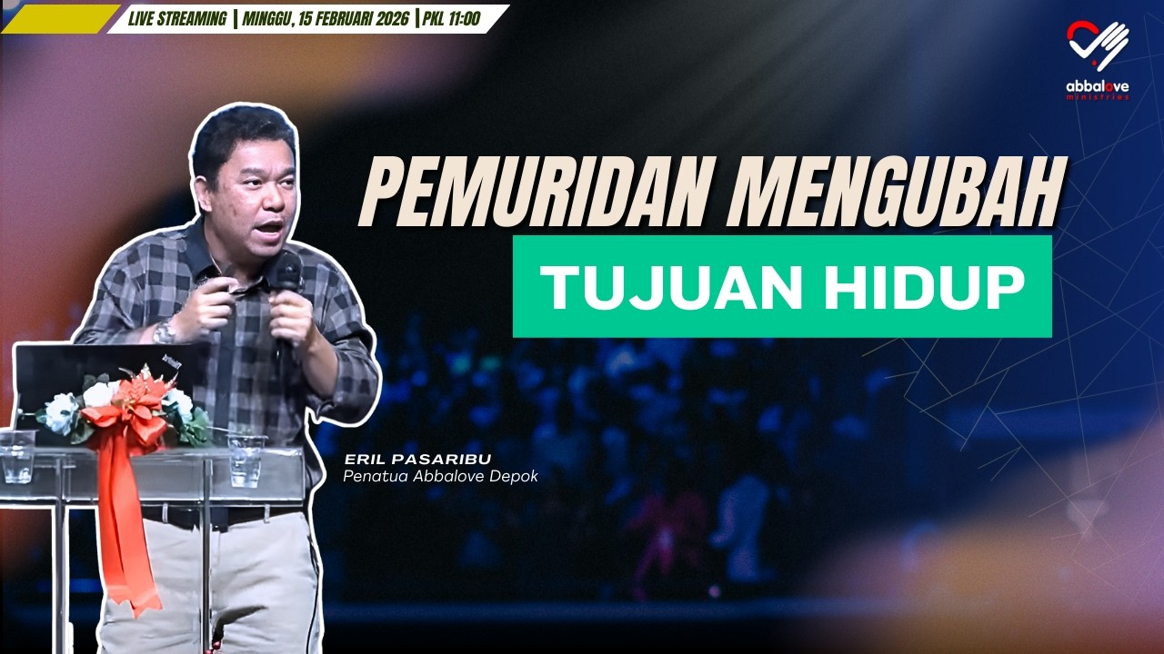 Abbalove Depok/15.02.2026/Pkl 11:00/Pemuridan Mengubah  Tujuan Hidup