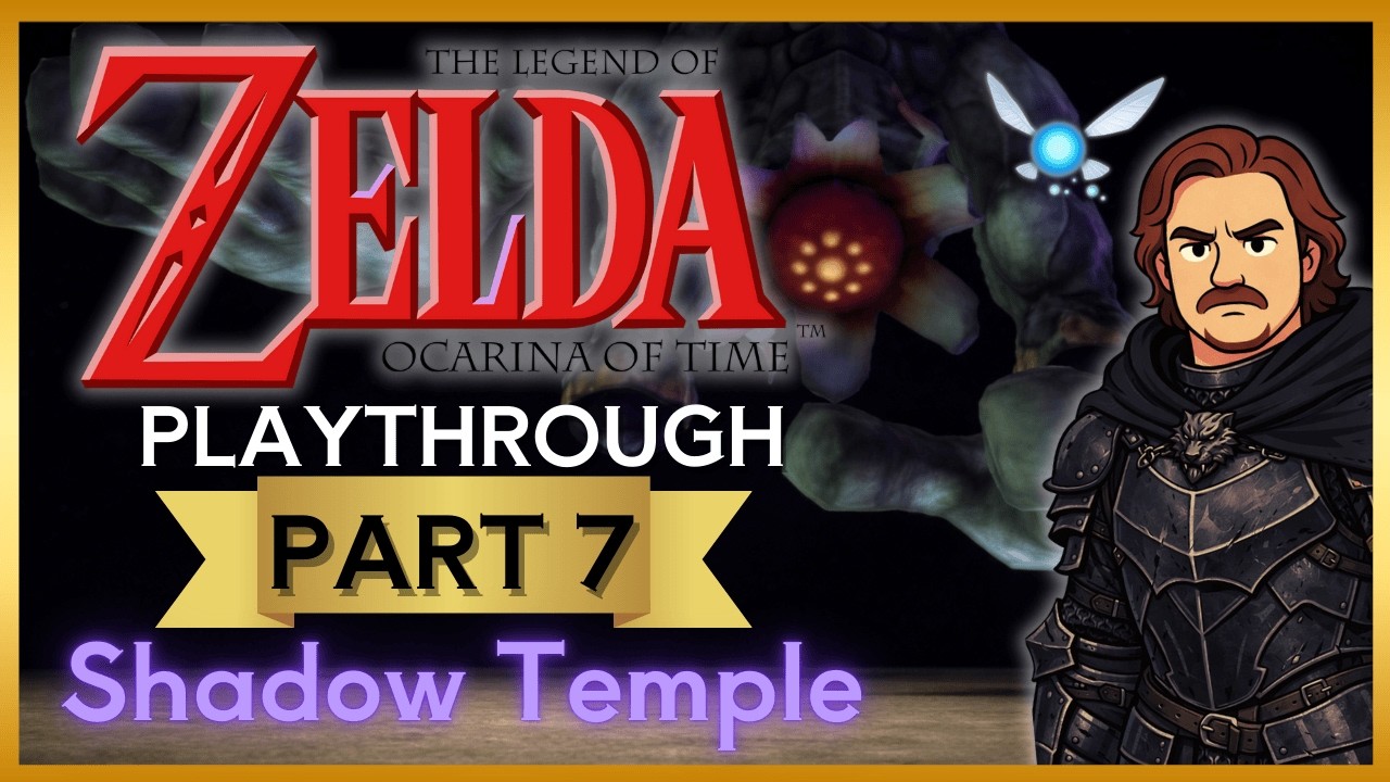 SHADOW TEMPLE || Ocarina of Time - Part 7
