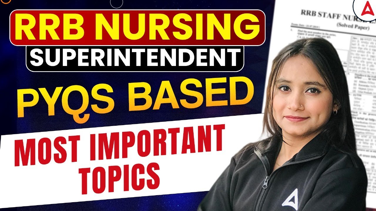RRB Nursing Superintendent 2025 Most Important Topics | PYQs Based Most Important Topics #RRBNursing