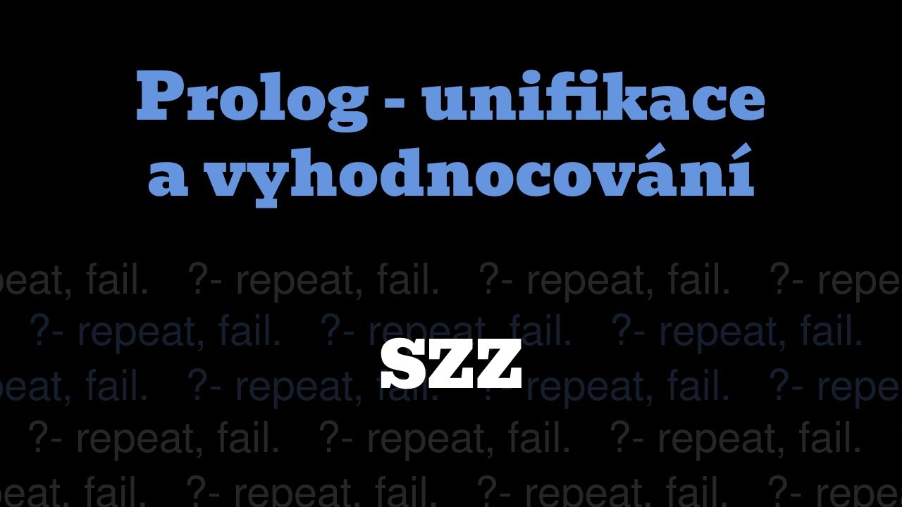 SZZ: Prolog - Unifikace a vyhodnocování