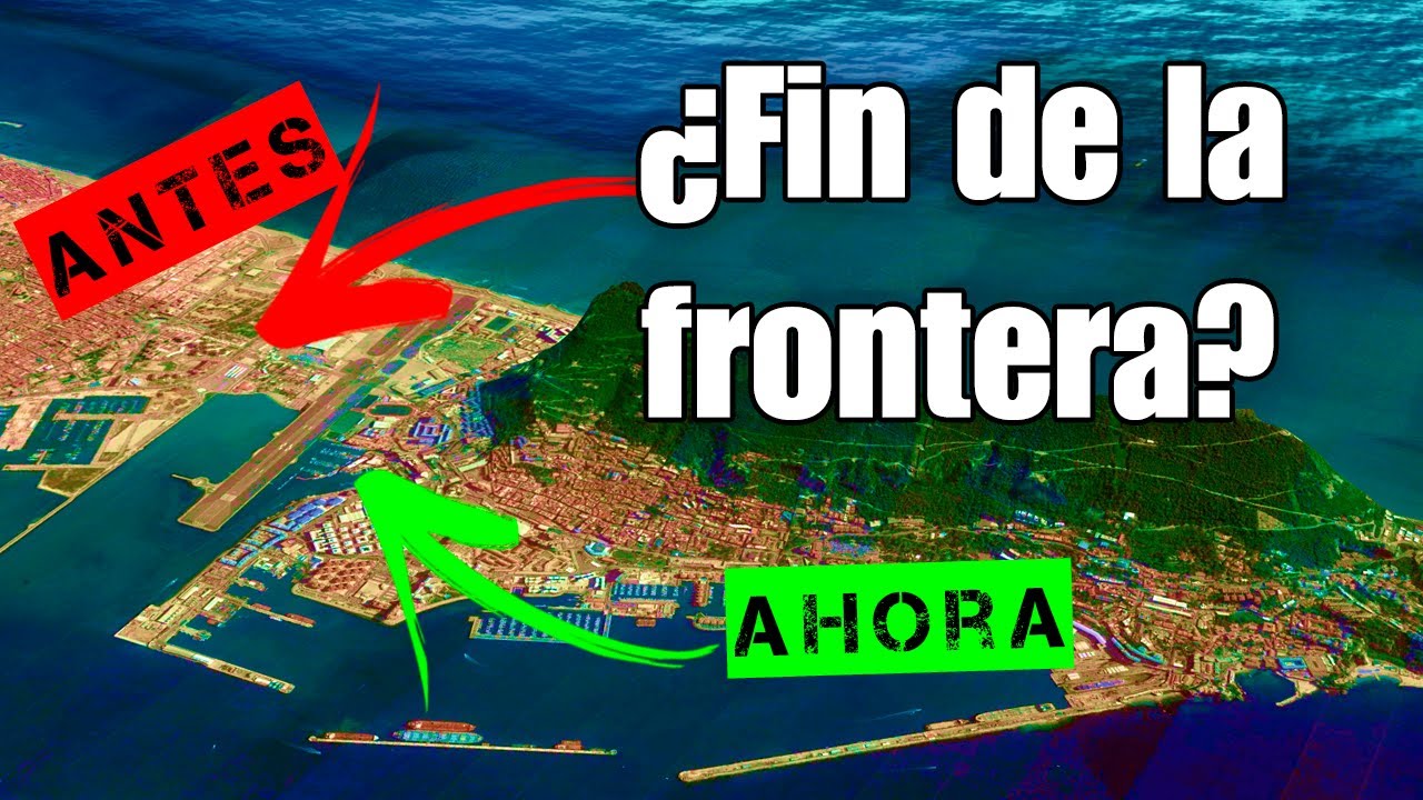 BREXIT: Acuerdo entre GIBRALTAR y ESPAÑA 🇪🇸🇬🇧