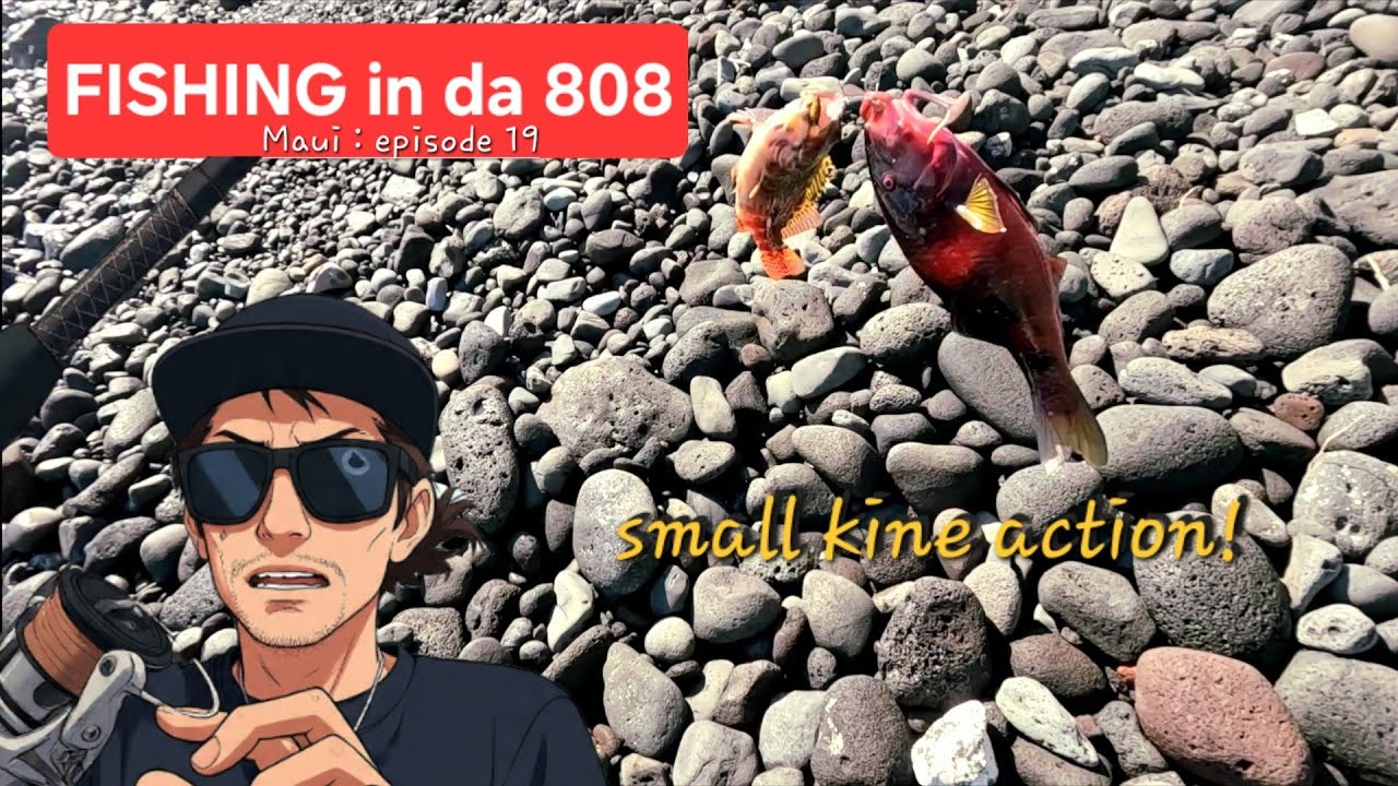 Fishing in da 808 : Maui episode 19 