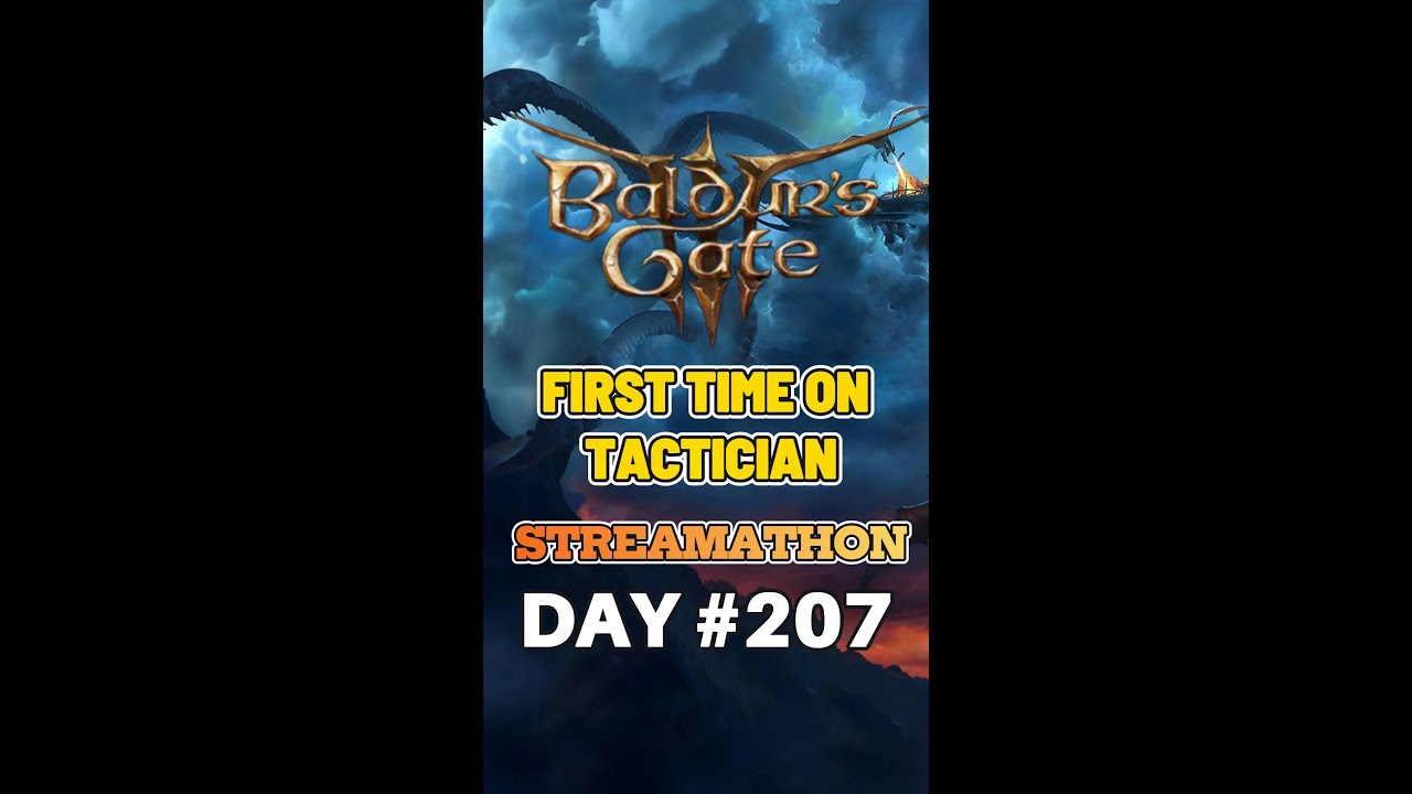 Baldur's Gate 3 FIRST PLAYTHROUGH on TACTICIAN! | Hard Mode from the Start | Day 207