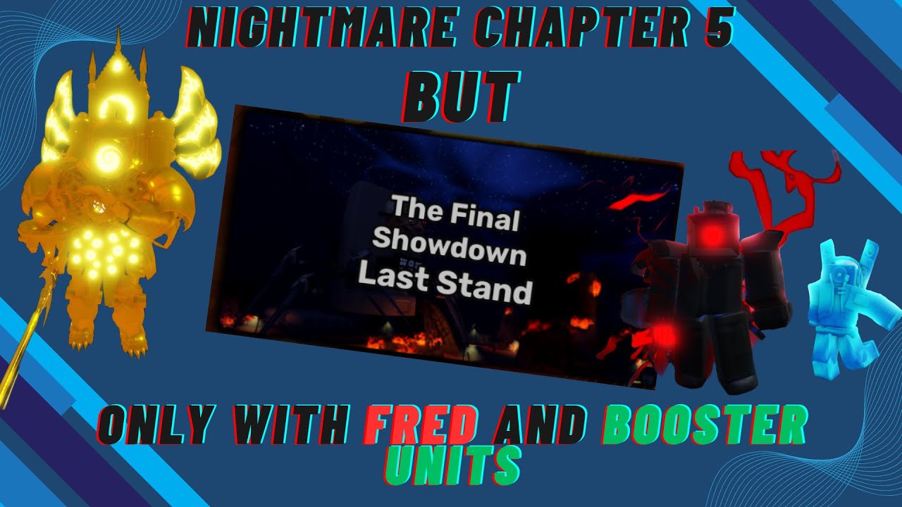 Skibi Defense Chapter 7 Update} Nightmare Chapter 5 BUT with only Fred and Booster Units