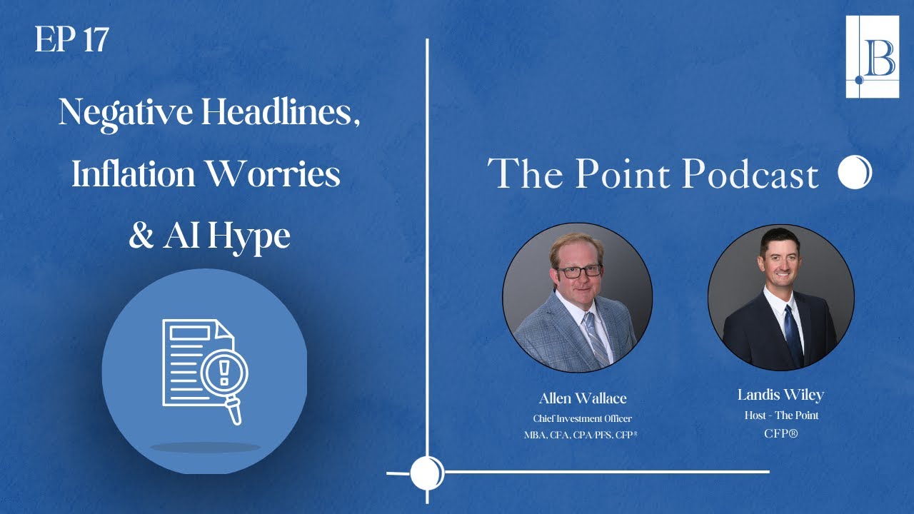 Negative Headlines, Inflation Worries & AI Hype