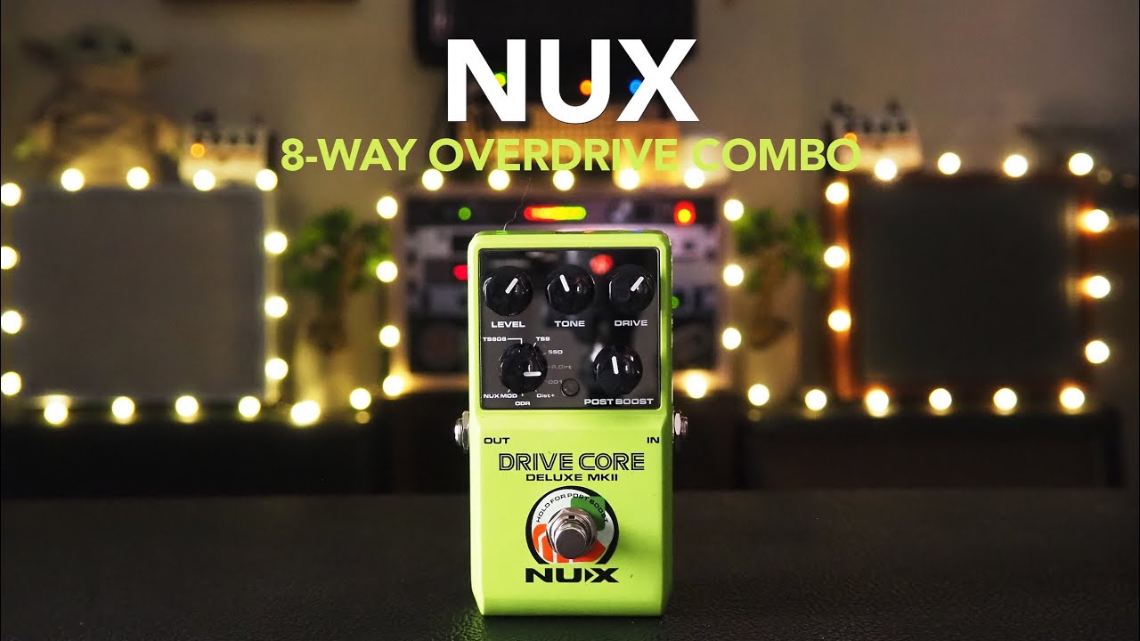 NUX // Drive Core Deluxe MKII (Wasabi Drive) 8-Way Overdrive (Demo)