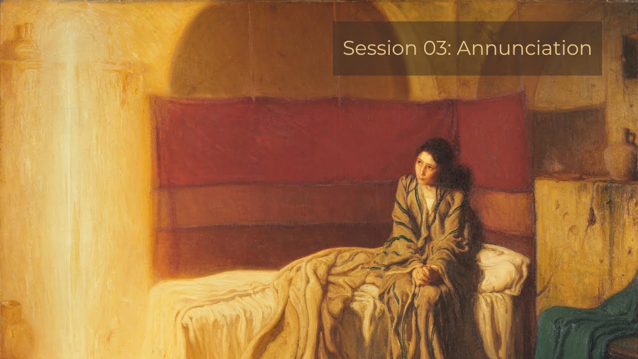 Gospel of Luke Session 03: Annunciation (January 28, 2026)