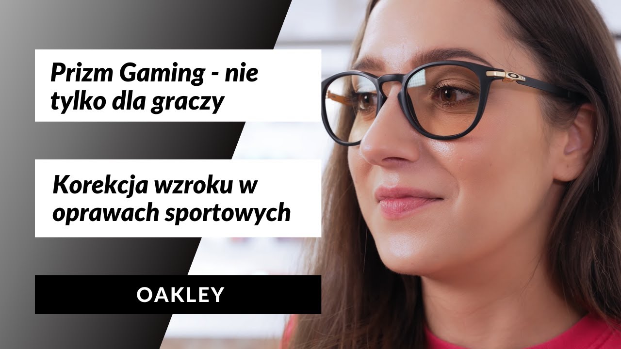Oakley z korekcją wzroku - okulary sportowe czy do komputera?