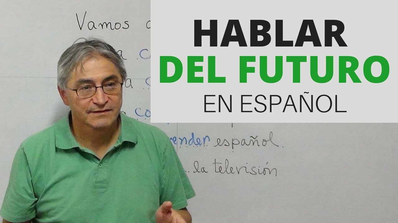 Hablar del futuro en español