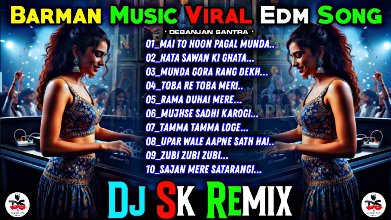 Barman Music Viral Edm Song | Dj Sk Remix | Hindi Edm Drop Mix 2025 Dj Sk Remix | New edm dj 2025 