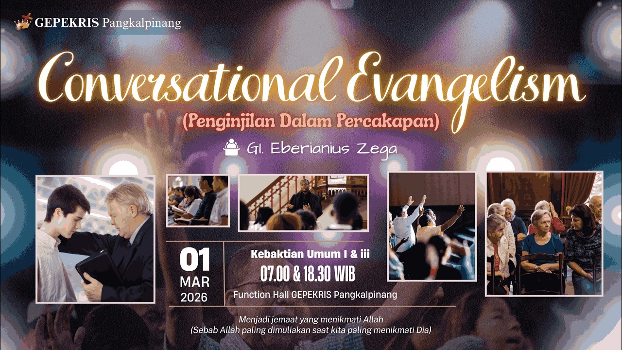 CONVERSATIONAL EVANGELISM  | IBADAH UMUM 1 - 27 FEBRUARI 2025 | Gi. Eberianus Zega