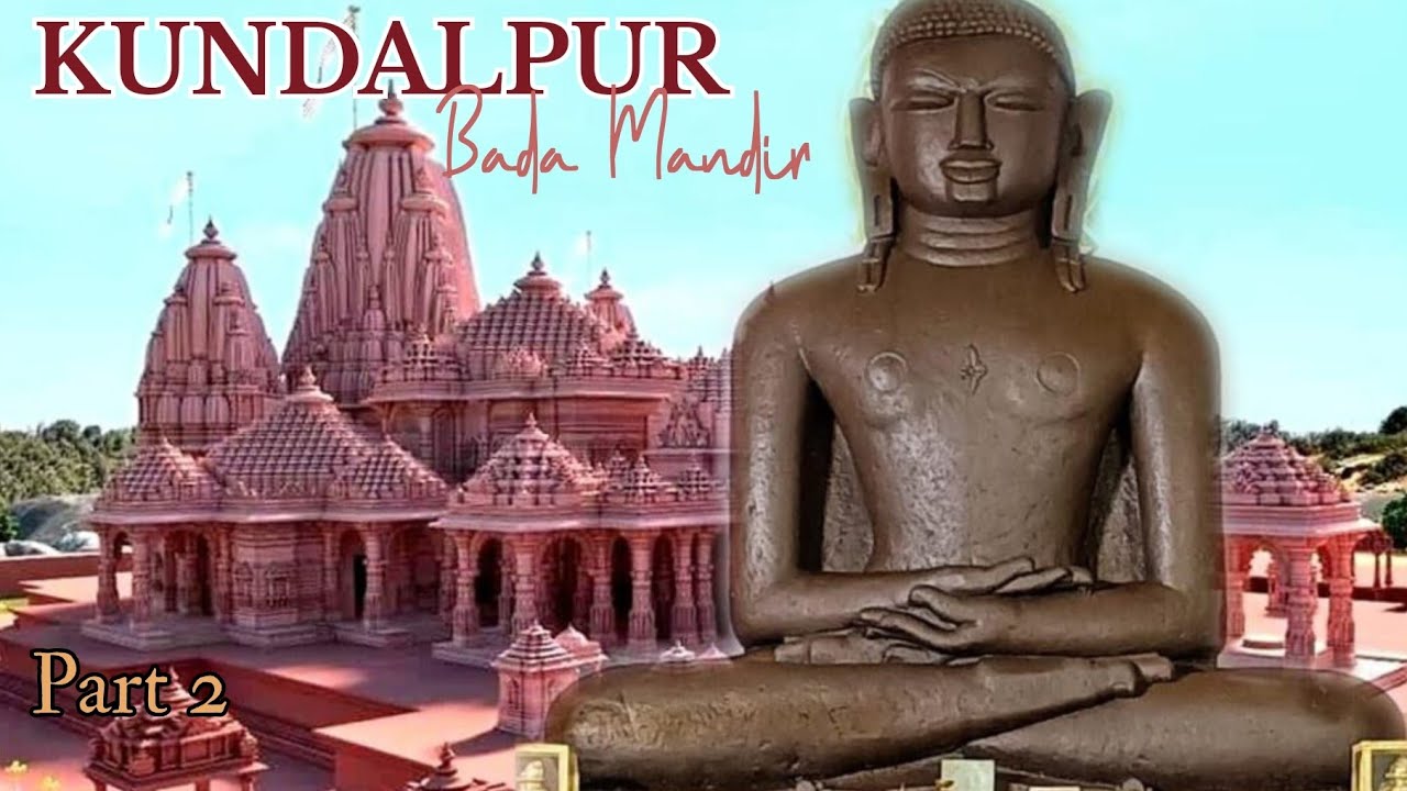 Kundalpur Mandir | Bade Baba | Part 2 | Vlog