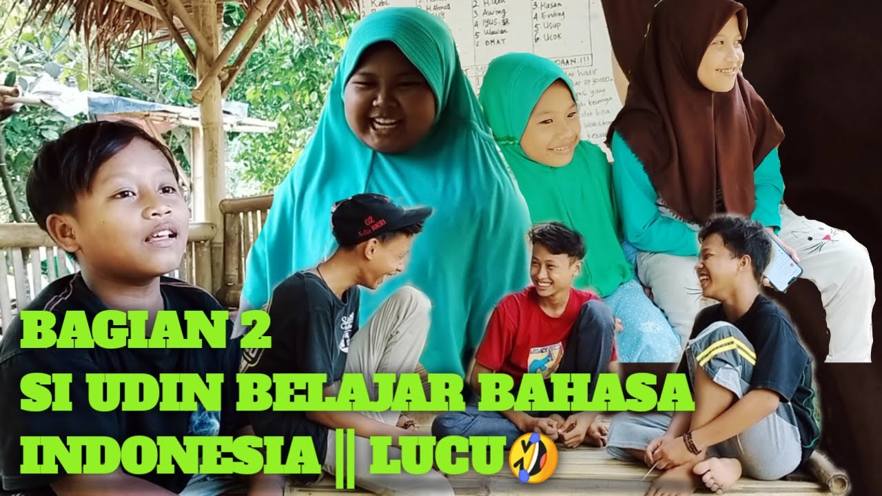 BAGIAN 2 || SI UDIN BELAJAR BAHASA INDONESIA || LUCU😂🤣