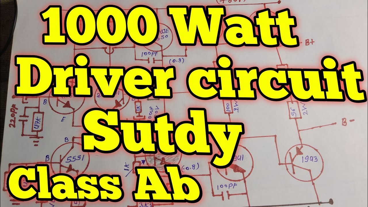1000 watt Class Ab Amplifier Driver circuit Sutdy in Hindi