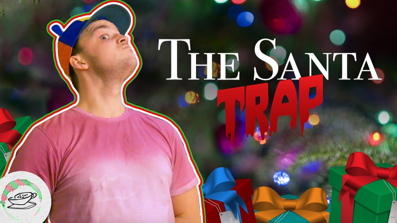 The Santa Trap - Mommy Aint Kissing This One