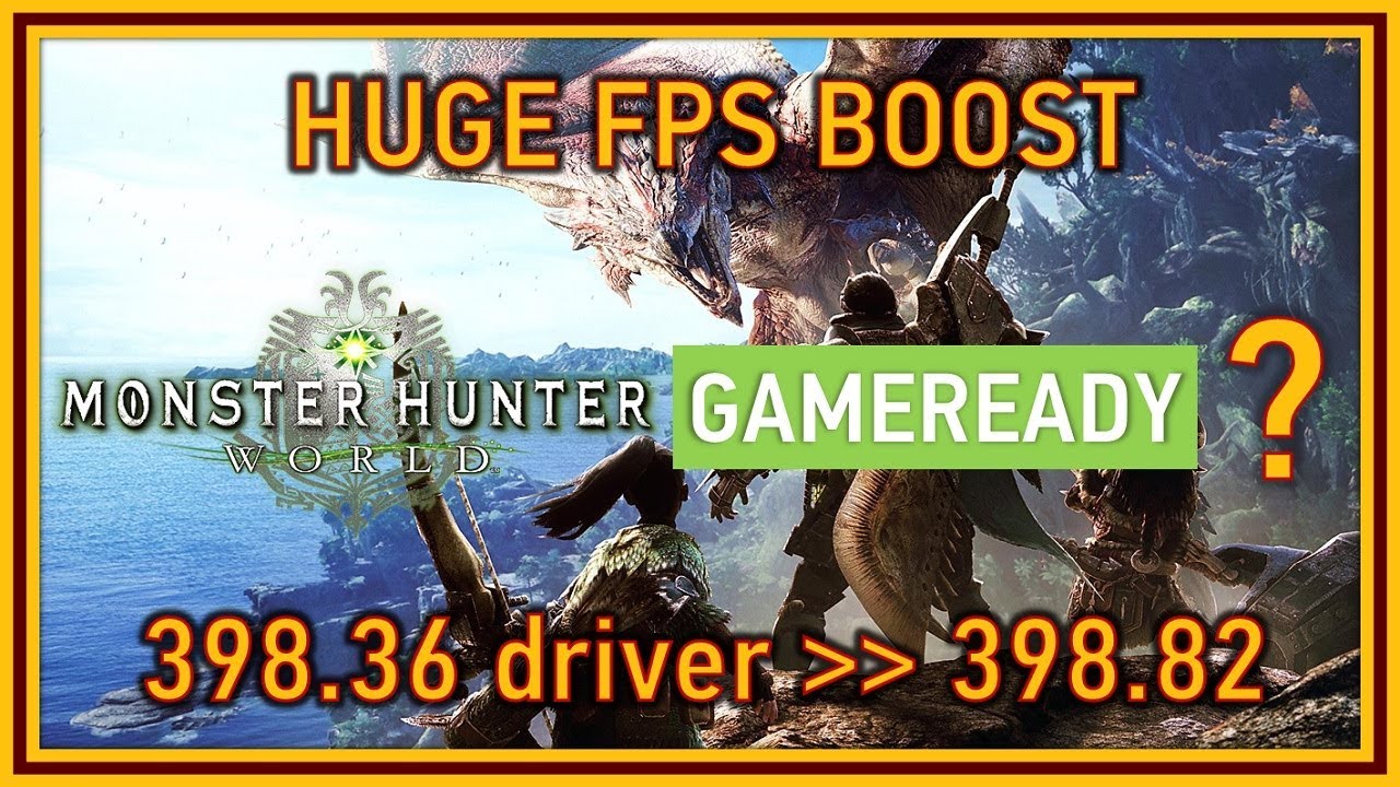 Monster Hunter World PC - Huge performance improvement with 398.36 driver compared to 398.82