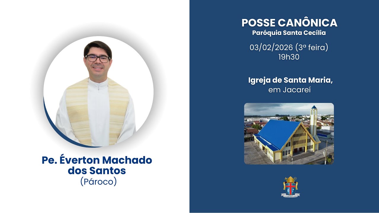 MISSA DE POSSE CANÔNICA - PE. ÉVERTON MACHADO | PARÓQUIA SANTA CECÍLIA