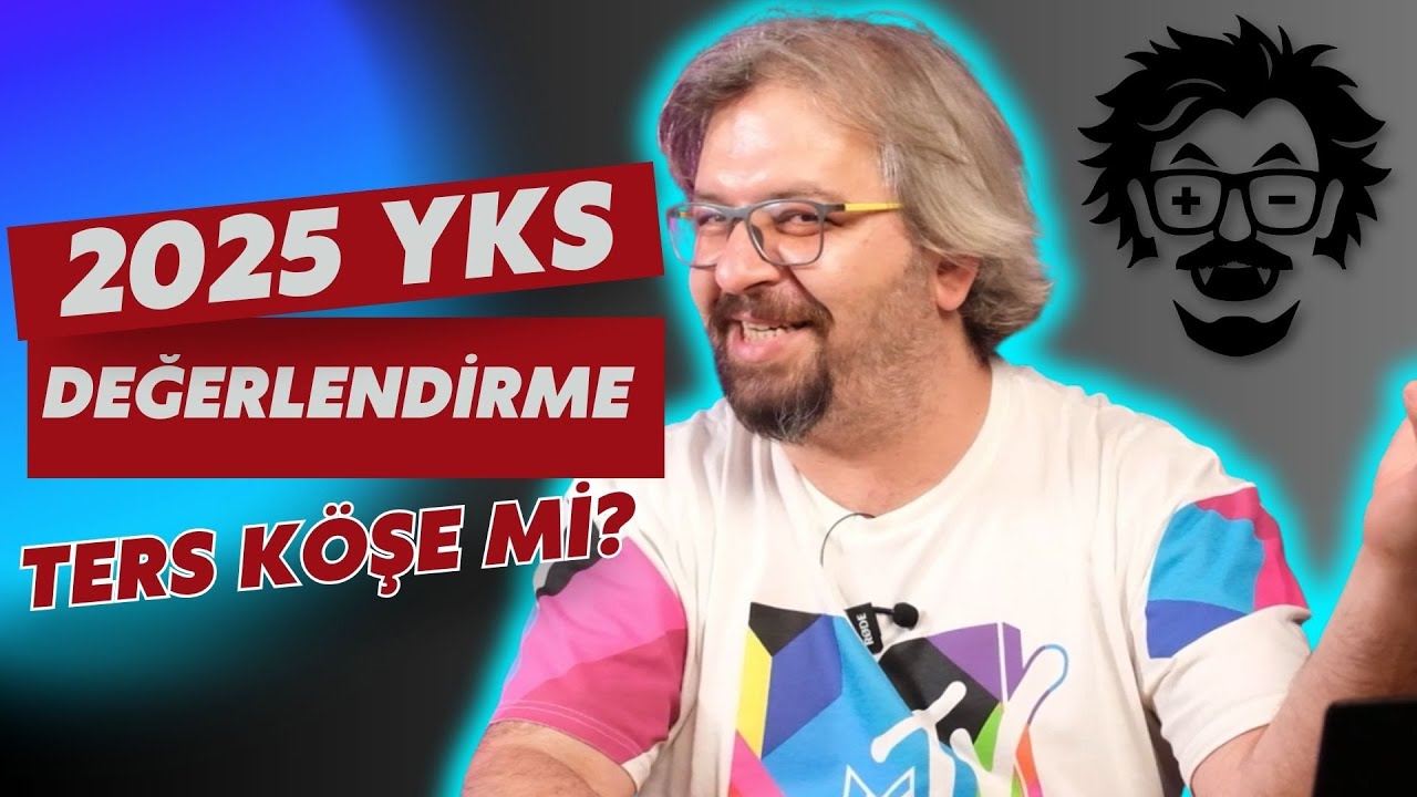 2025 YKS Değerlendirme | Ters Köşe miydi? Herkes ŞOK