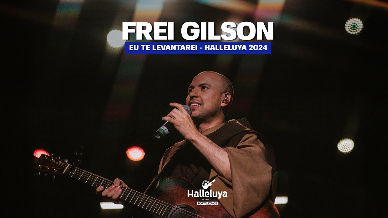 Eu Te Levantarei - Frei Gilson | Halleluya 2024