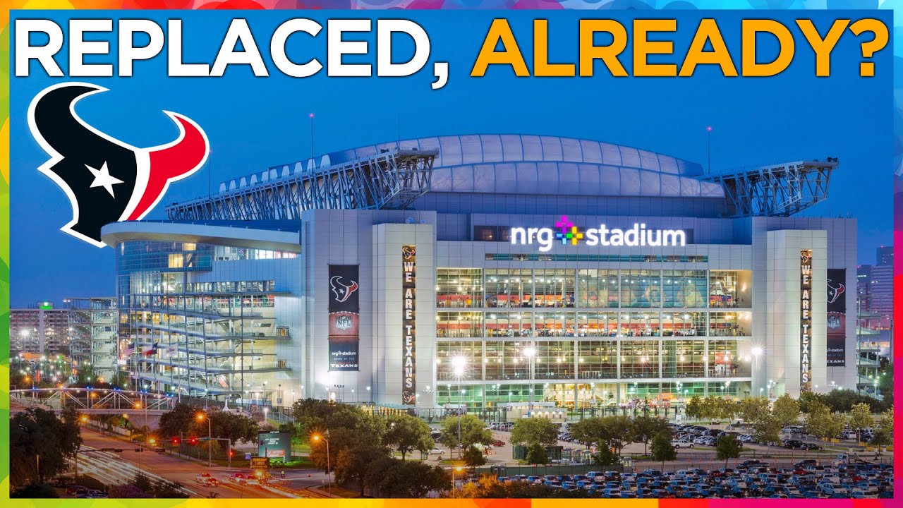 Houston Texans consider replacement for 22 year old NRG stadium