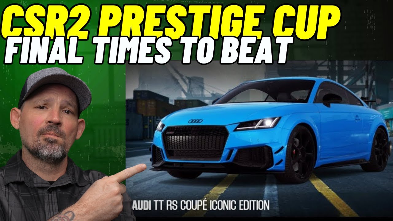 CSR2 Prestige Cup Audi TT RS ICONIC Times to Beat
