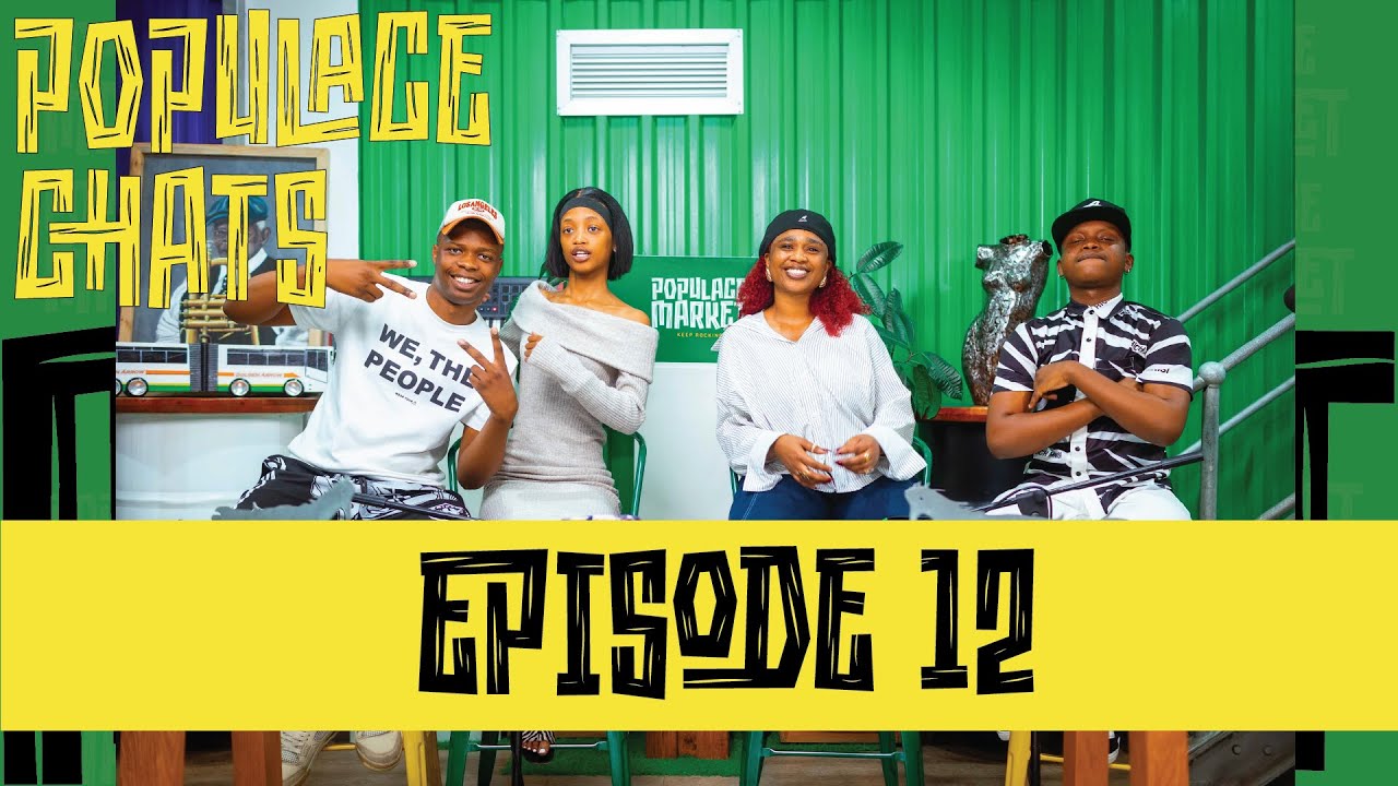 Populace Chats Episode 12|Sneaky Link, Friendzone, ukuthwala,P-Diddy, Jerusalema, Kelvin Momo, USA