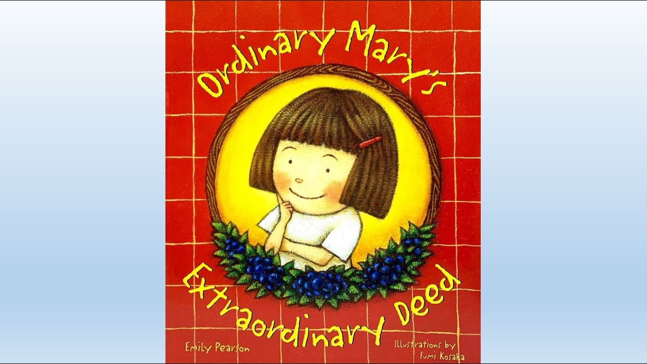 Ordinary Mary and the Extraordinary Deed by  Emily Pearson