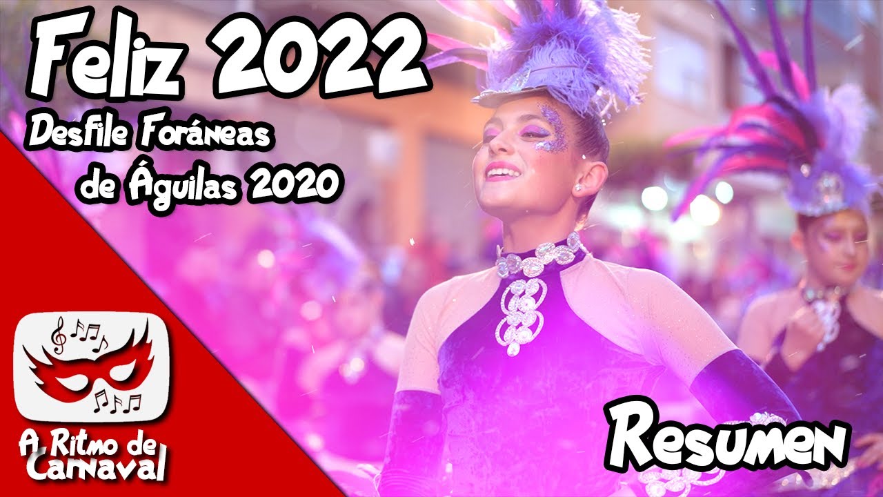 Felices Fiestas y Año Nuevo 2022 - Desfile de comparsas foráneas de Águilas 2020