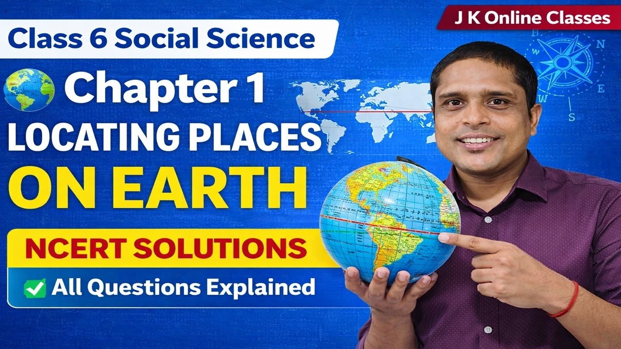 Locating Places on Earth Question Answer #class6 #socialscience NCERT CBSE J K Online Classes