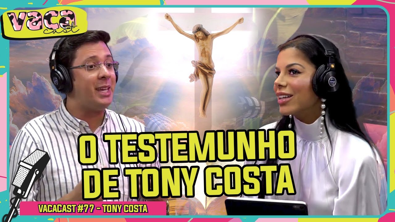 O TESTEMUNHO DE TONY COSTA