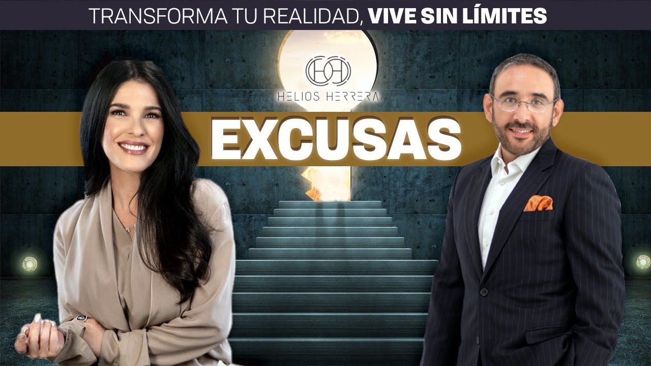 EXCUSAS, lo &uacute;nico que NO te deja ser EXITOSO | Helios Herrera con Martha Debayle | Video Podcast