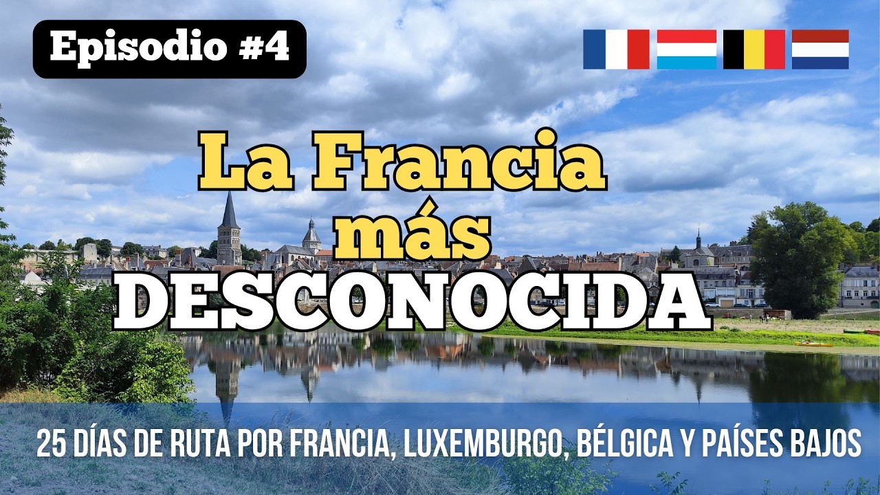 #04 La Francia más desconocida | 25 días recorriendo Francia, Luxemburgo, Bélgica y Países bajos