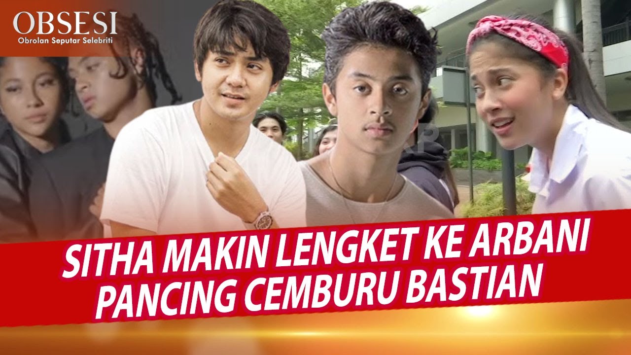 SITHA MARINO & ARBANI YASIZ MAKIN LENGKET, BASTIAN STEEL GAK CEMBURU ?! - OBSESI