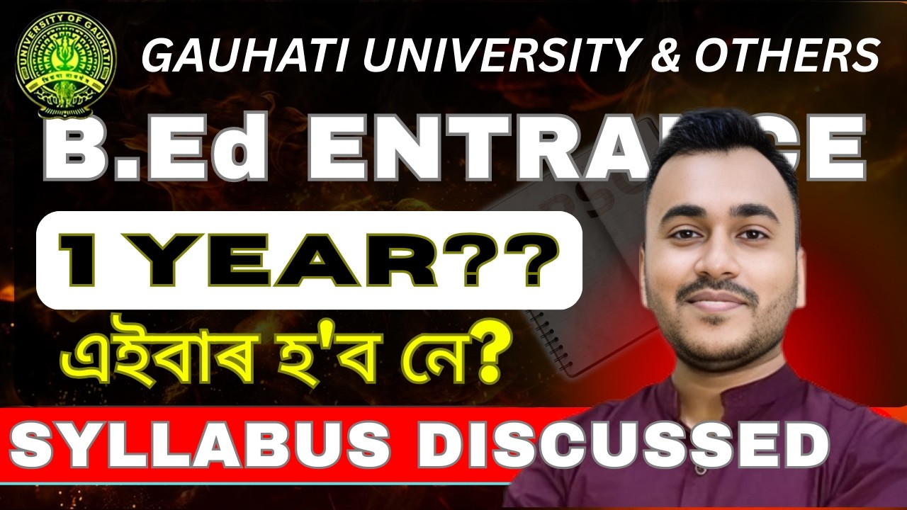 1 Year B.Ed Entance Gauhati Univeristy B.Ed Entrance Syllabus Discussion