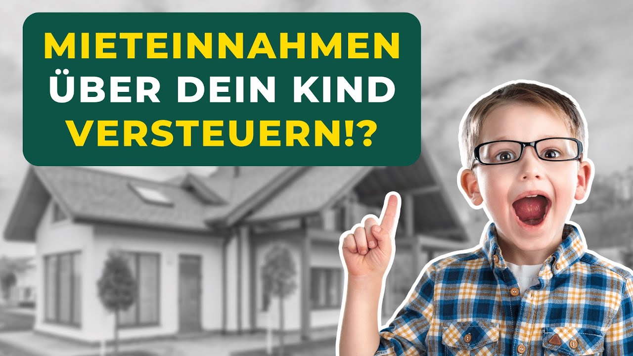 Miet- und Kapitaleinkommen über Kinder versteuern?