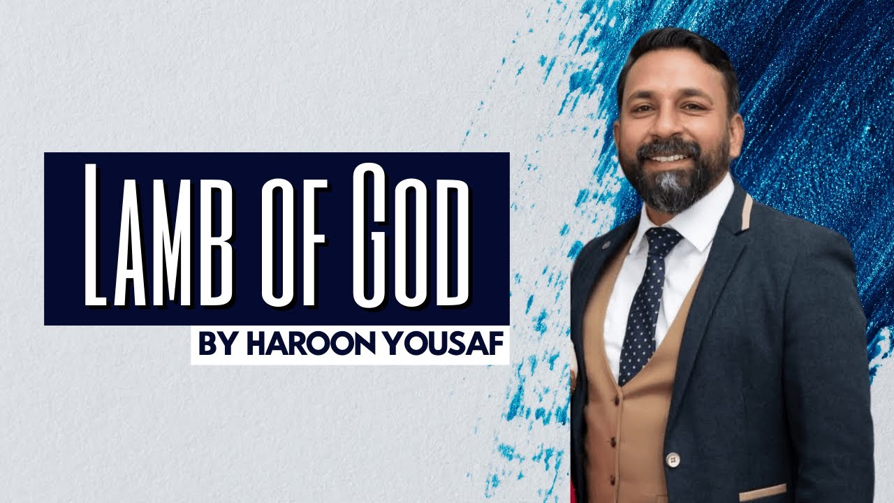Lamb of God - Haroon Yousaf
