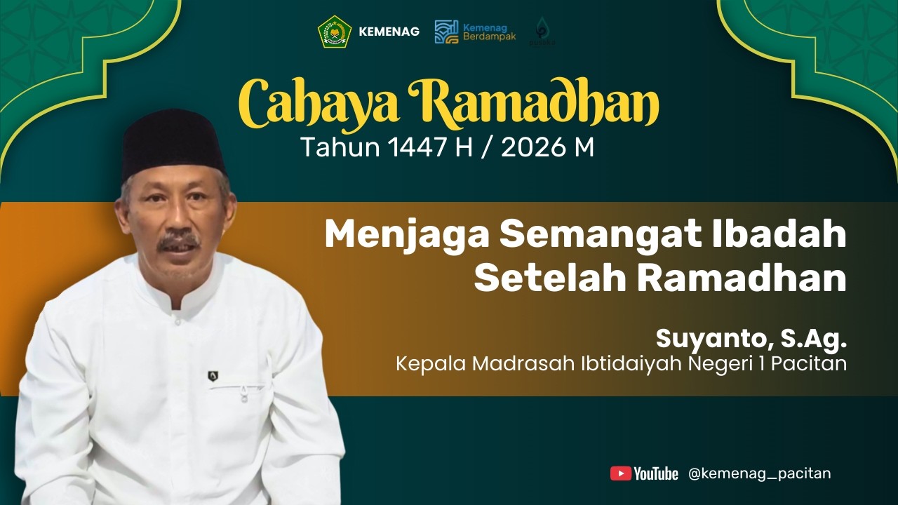 Cahaya Ramadhan 1447 H | Menjaga Semangat Ibadah Setelah Ramadhan