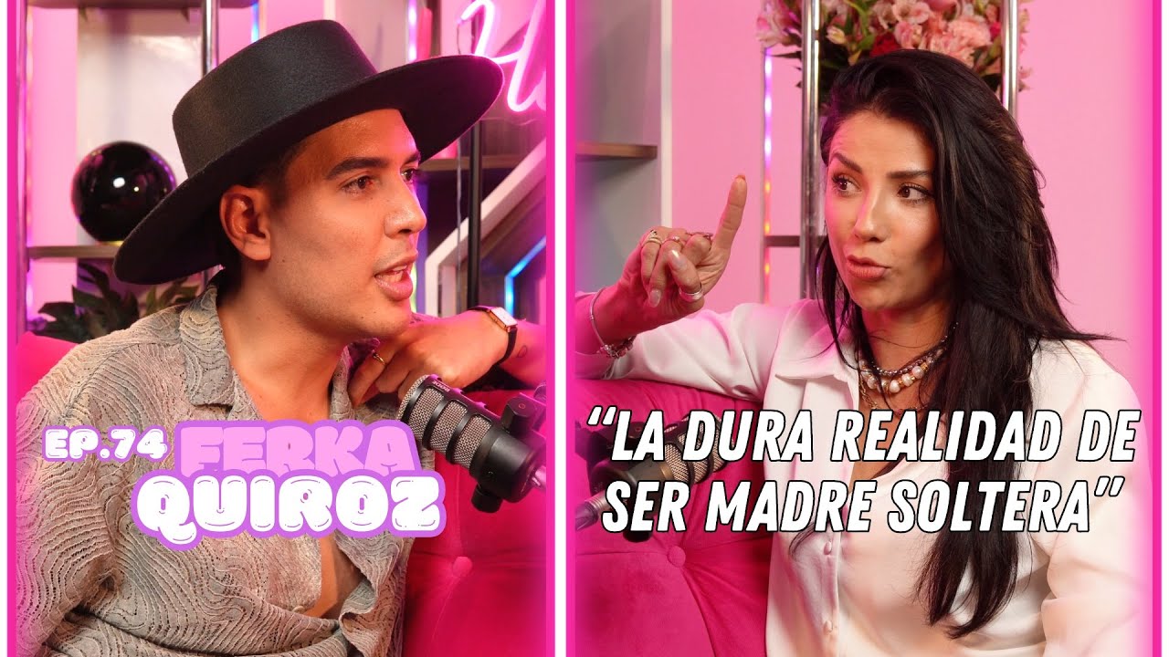 Hablemos De Tal - Ep. 74 - “CHISME FERKA QUIROZ: LA DURA REALIDAD DE SER MADRE SOLTERA” | UnTalFredo