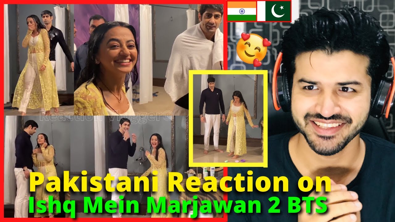 Pakistani React on Helly Shah BTS Of shower scene Ishq Mein Marjawan 2 | Reaction Vlogger