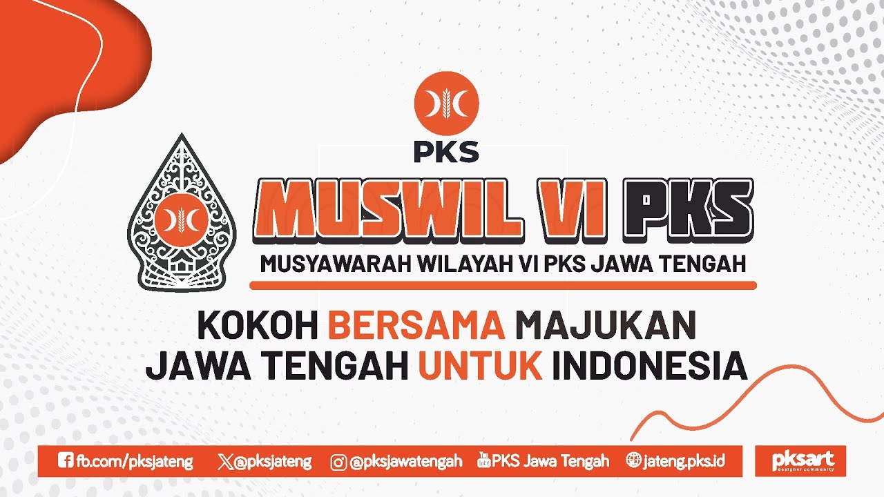 [LIVE] MUSWIL VI PKS JAWA TENGAH - KOKOH BERSAMA MAJUKAN JAWA TENGAH UNTUK INDONESIA