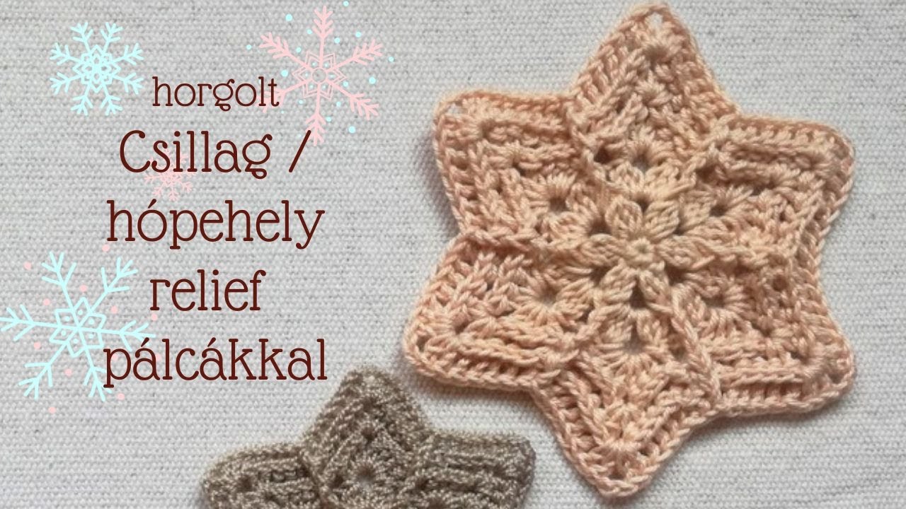 Horgolt csillag/hópehely relief pálcával / Crochet star with relief stitch