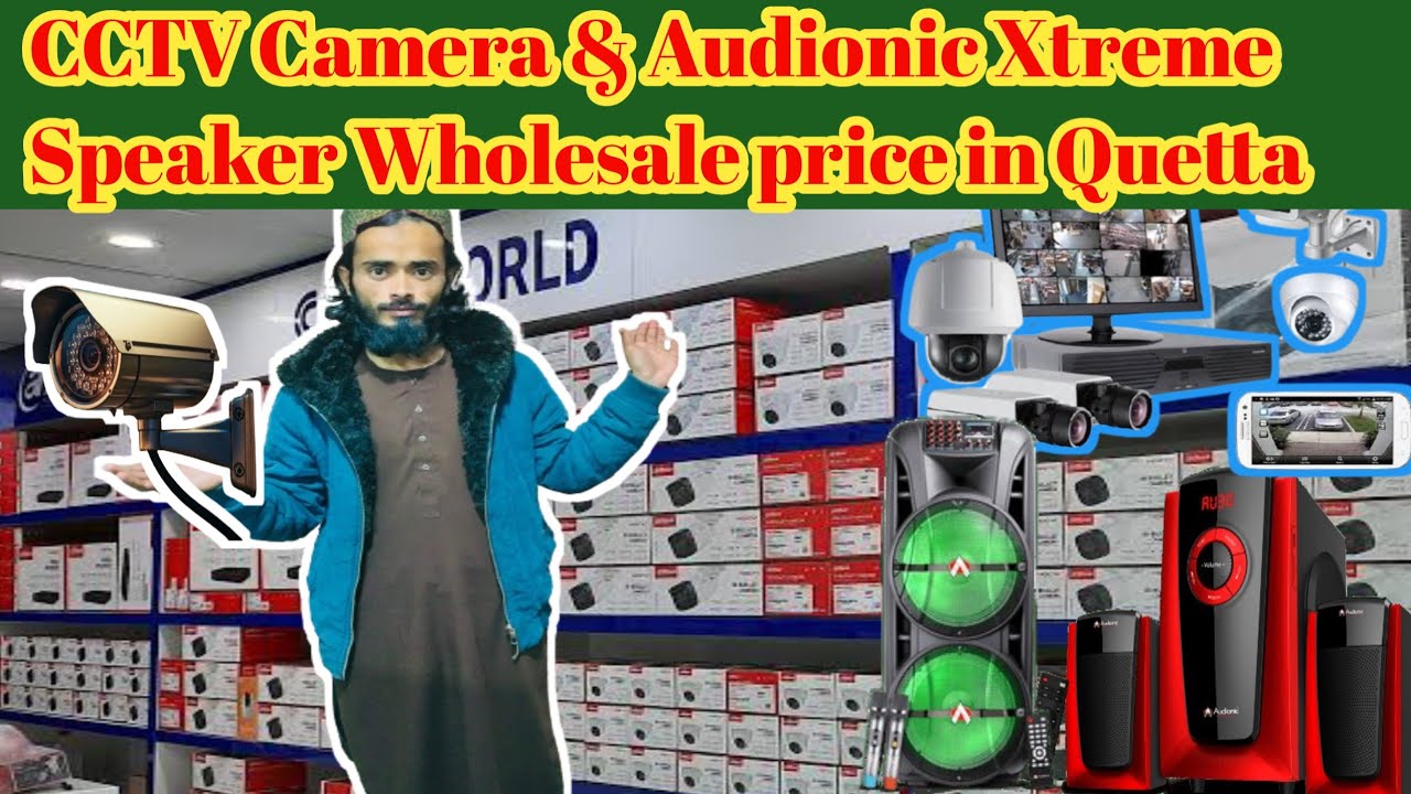 CCTV Camera Audionic Xtreme Speaker Wholsale price in Quetta | Camera market quetta | quetta market