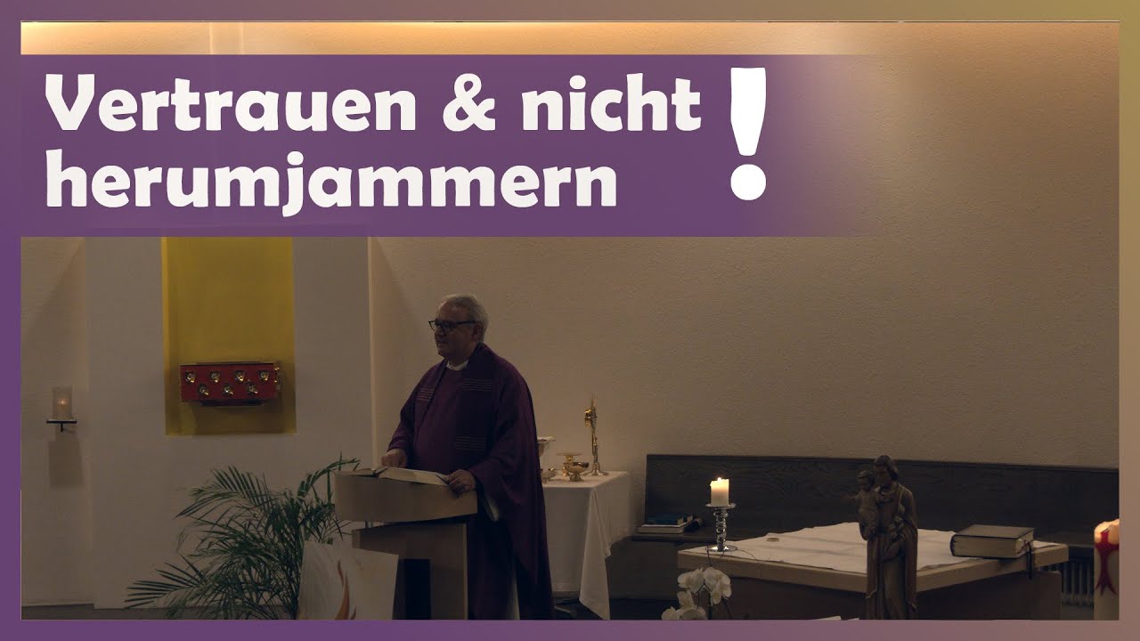 Pater Anton Lässer: Vertrauen & nicht herumjammern!