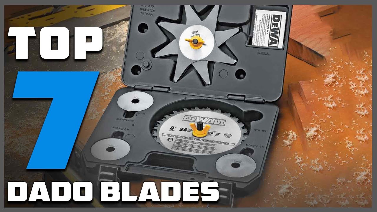 Solving Woodworking Challenges: 7 Best Dado Blades