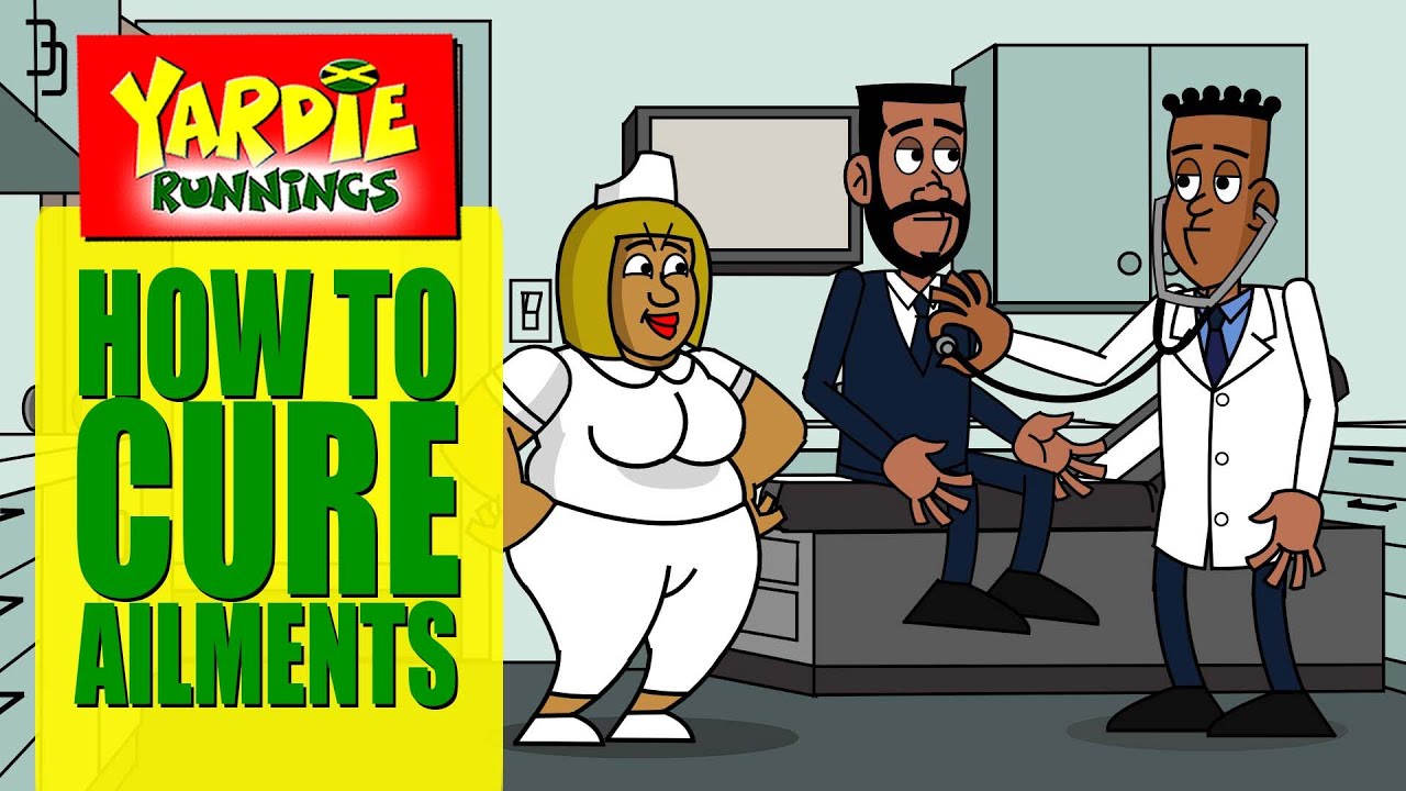 Yardie Runnings #98 | How To Cure Ailments | Jamaican Animated Comedy