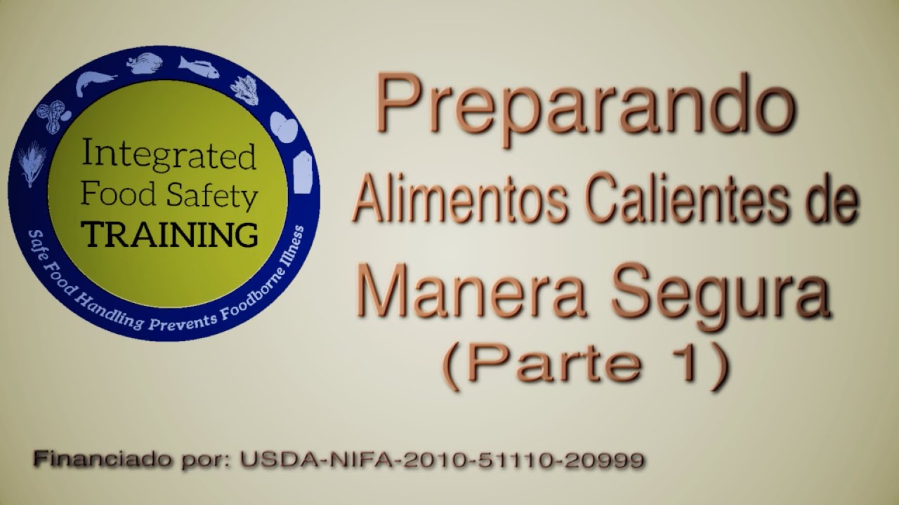 (Parte 10): Preparando Alimentos Calientes de Manera Segura (Parte 1)