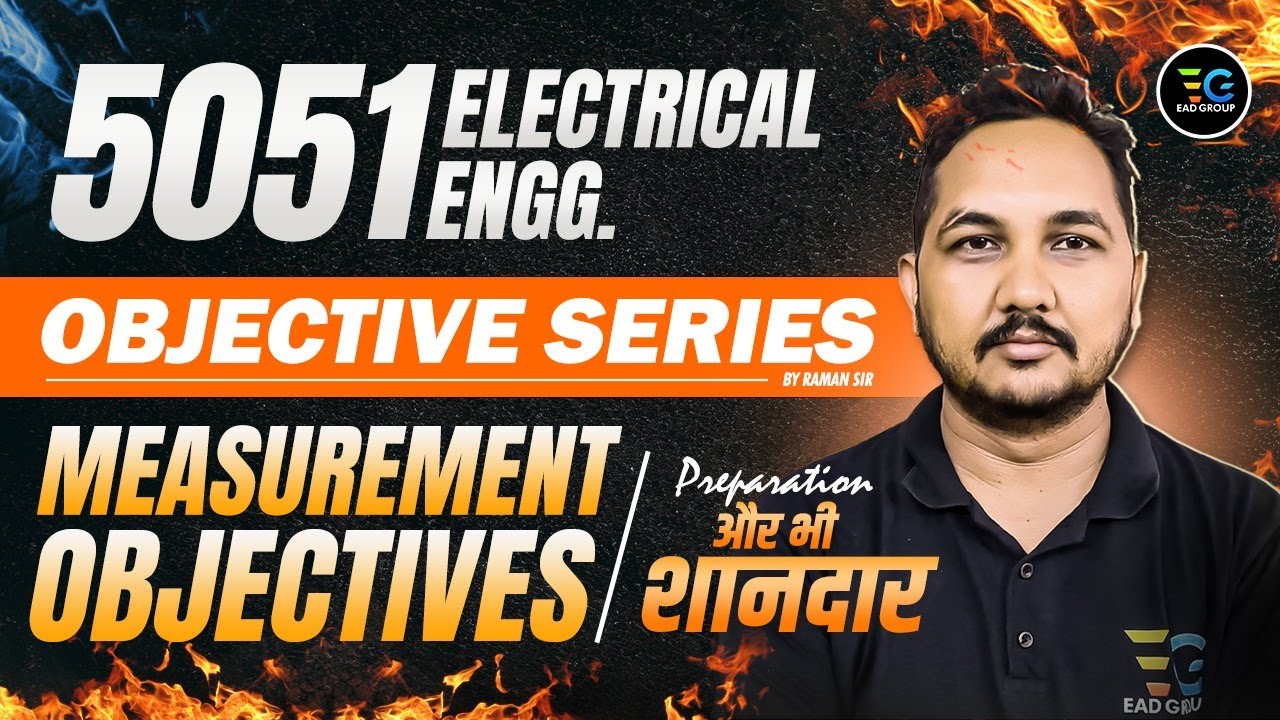 45-Target AE/JE Exams 🔥Measurement Special Session | Electrical 5051 Objective Series by Raman sir