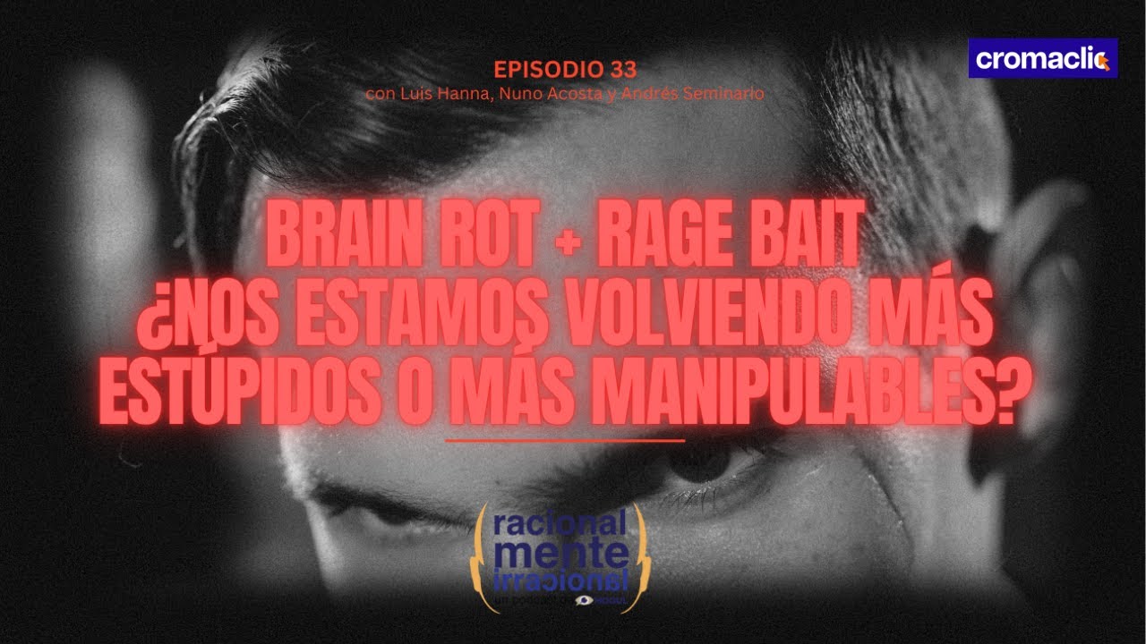 ¿Más estúpidos o más vulnerables?  RACIONALMENTE IRRACIONAL EPISODIO 33